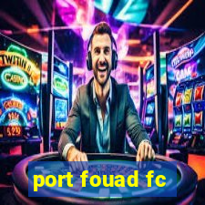 port fouad fc